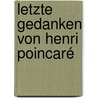 Letzte Gedanken von Henri Poincaré by Henri Poincaré