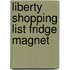 Liberty Shopping List Fridge Magnet