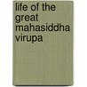 Life Of The Great Mahasiddha Virupa by Kalden D. Sakya