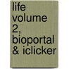 Life Volume 2, Bioportal & Iclicker by Iclicker