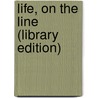 Life, On The Line (Library Edition) door Nick Kokonas