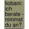 Liobani: Ich Berate - Nimmst Du An? door Gabriele Liobani