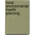 Local Environmental Health Planning