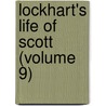 Lockhart's Life Of Scott (Volume 9) door John Gibson Lockhart