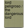 Lord peligroso / The Dangerous Lord door Sabrina Jeffries