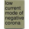 Low Current Mode Of Negative Corona door Villu Repn