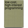 Low-cost, High-interest Programming door Trisha Waichulaitis