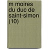 M Moires Du Duc De Saint-Simon (10) door Paul Gu rin