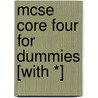 Mcse Core Four For Dummies [with *] door Yangxian Wang