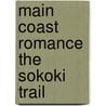 Main Coast Romance The Sokoki Trail door Herbert Milton Sylvester