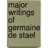 Major Writings Of Germaine De Stael