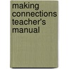Making Connections Teacher's Manual door Kenneth J. Pakenham