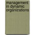 Management In Dynamic Organizations