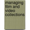 Managing Film And Video Collections door Chris Wilkie