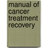 Manual Of Cancer Treatment Recovery