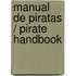 Manual de Piratas / Pirate Handbook