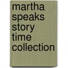Martha Speaks Story Time Collection door Susan Meddaugh