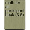 Math For All Participant Book (3-5) door Marvin Cohen