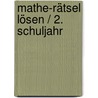 Mathe-Rätsel lösen / 2. Schuljahr door Anette Töniges