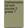 Mathematics Cd-rom Course 2 Grade 7 door Judith Bennett