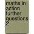 Maths In Action Further Questions 2