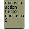 Maths In Action Further Questions 2 door Robin D. Howat