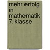 Mehr Erfolg in Mathematik 7. Klasse door Rolf Baumann