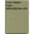 Mein Leben - Mein Lollimädchen-Ich