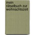Mein Rätselbuch zur Weihnachtszeit