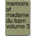 Memoirs Of Madame Du Barri Volume 3