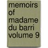 Memoirs Of Madame Du Barri Volume 9