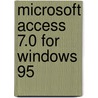 Microsoft Access 7.0 for Windows 95 door Sarah Hutchinson-Clifford