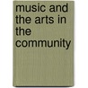 Music and the Arts in the Community door Robert F. Egan