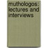 Muthologos: Lectures And Interviews