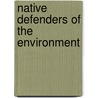 Native Defenders of the Environment door Vincent Schilling