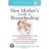 New Mother's Guide To Breastfeeding door M.D. Meek Joan Younger