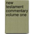New Testament Commentary Volume One