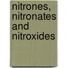 Nitrones, Nitronates and Nitroxides by Eli Breuer