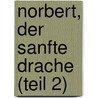 Norbert, Der Sanfte Drache (Teil 2) door Sandra Schmidt