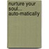 Nurture Your Soul... Auto-matically