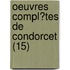 Oeuvres Compl?Tes De Condorcet (15)