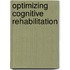 Optimizing Cognitive Rehabilitation