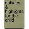 Outlines & Highlights For The Child door Cram101 Textbook Reviews