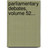 Parliamentary Debates, Volume 52... by New Zealand Parliament House