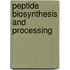 Peptide Biosynthesis And Processing