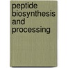 Peptide Biosynthesis And Processing by Fricker