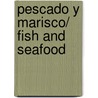 Pescado Y Marisco/ Fish and Seafood door Mark Hix