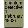 Phantom Detective 1 (February 1933) door John Gregory Betancourt
