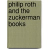 Philip Roth And The Zuckerman Books by Pia Masiero