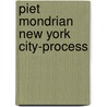Piet Mondrian New York City-Process door Elmar Schrepfer
